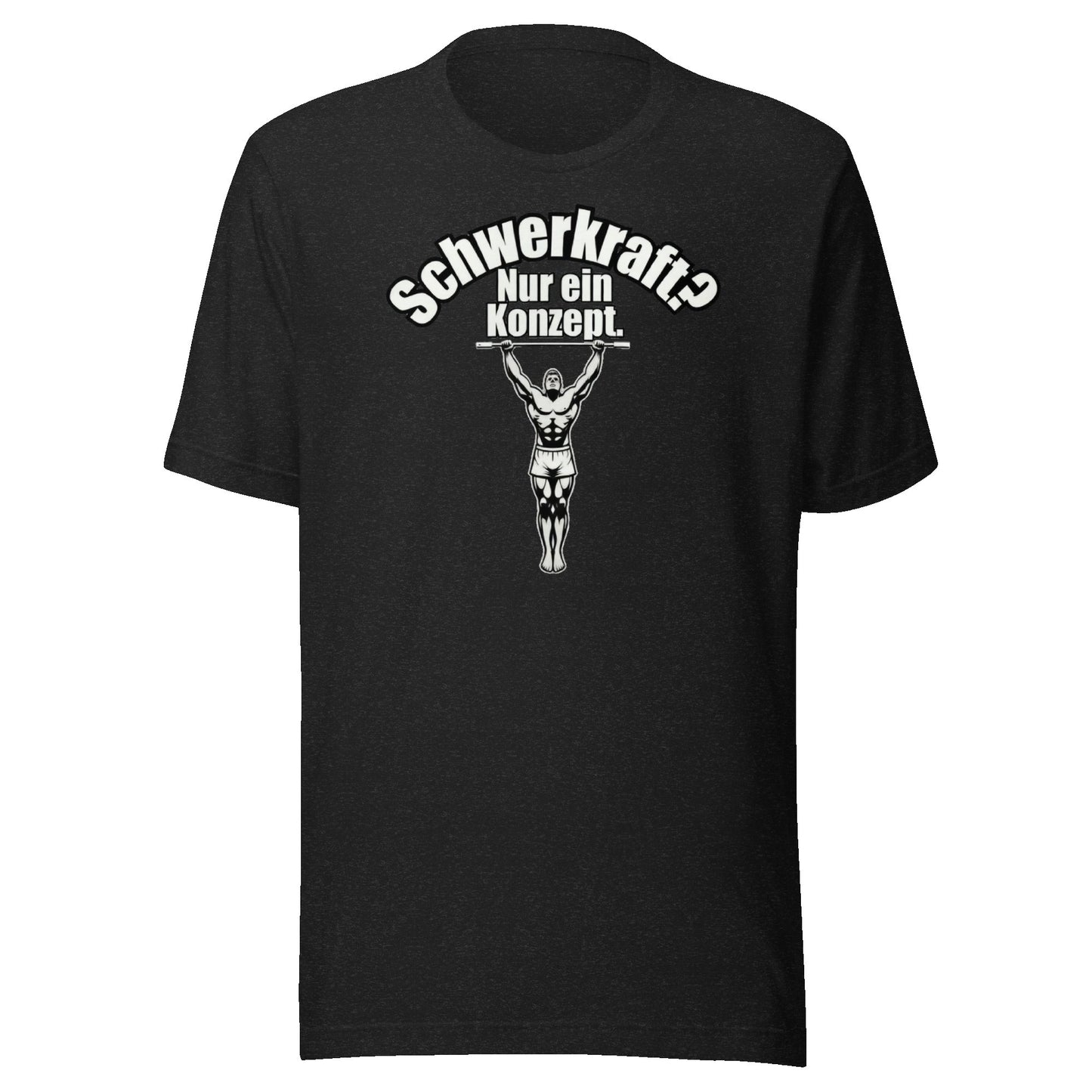 Schwerkraft? Nur ein  Konzept - T-Shirt
