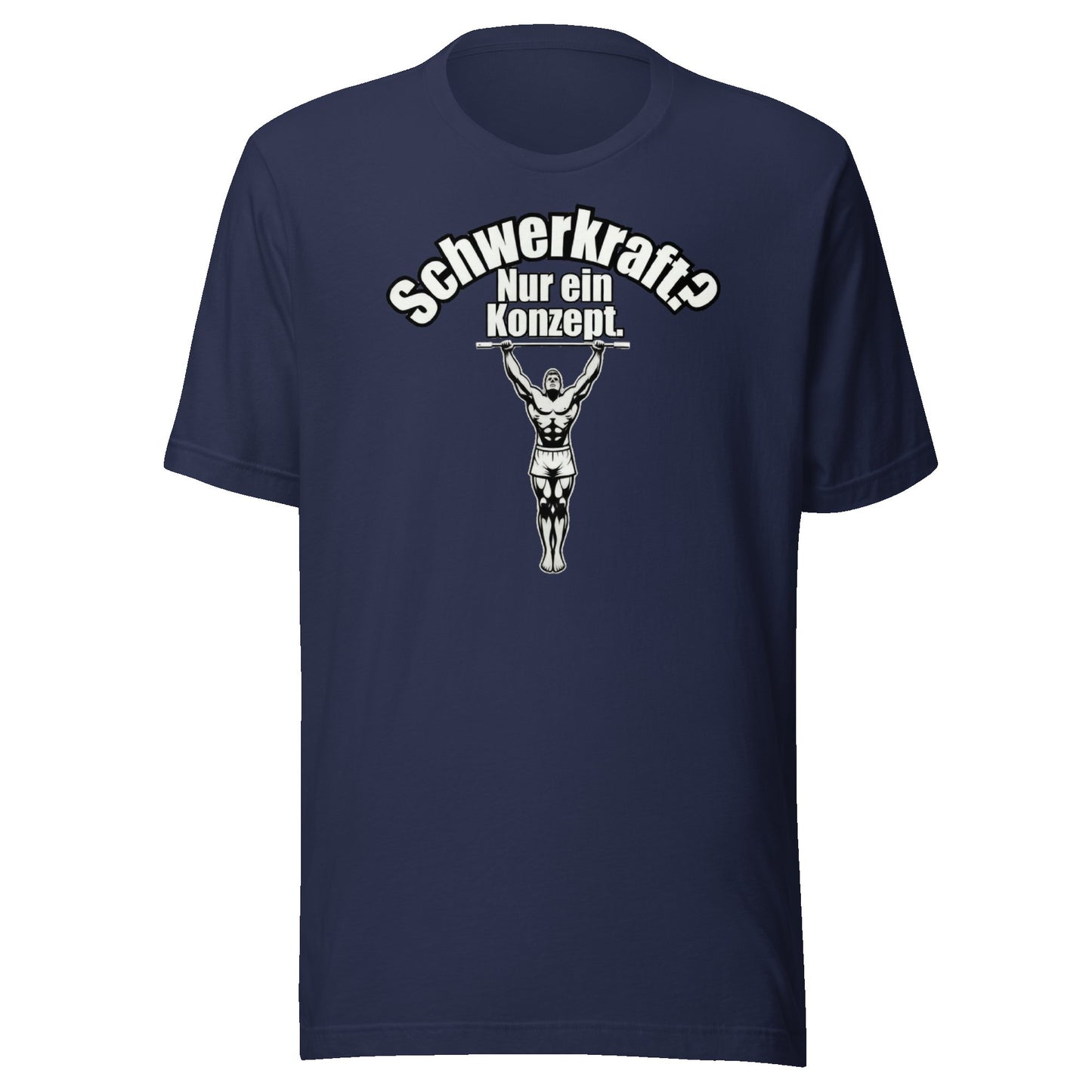 Schwerkraft? Nur ein  Konzept - T-Shirt